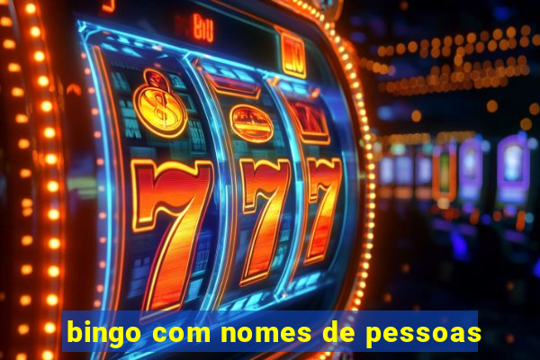 bingo com nomes de pessoas